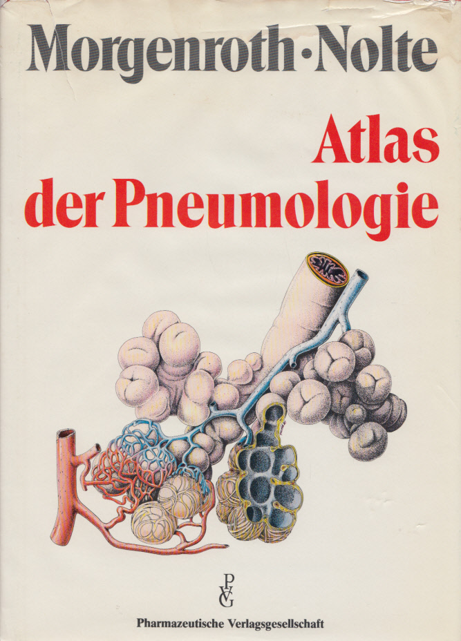 Atlas der Pneumologie. Mit 244 Abb., 11 Schemata u. 15 Tab. - Morgenroth, Konrad und Dietrich Nolte