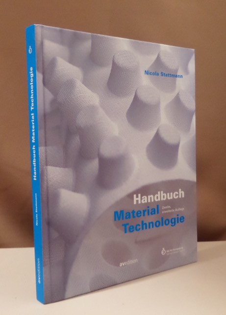 Handbuch Material Technologie. Rat für Formgebung/ German Design Council. - Stattmann, Nicola.