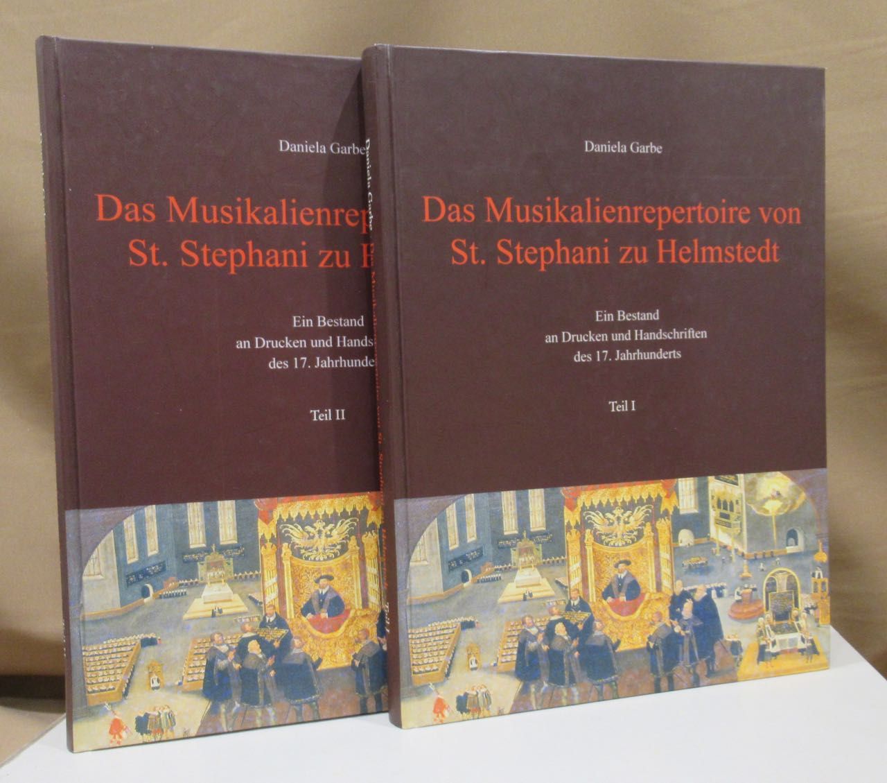 Das Musikalienrepertoire von St. Stephani zu Helmstedt. Ein Bestand an Drucken und Handschriften des 17. Jahrhunderts. Teil I und II. - Garbe, Daniela.