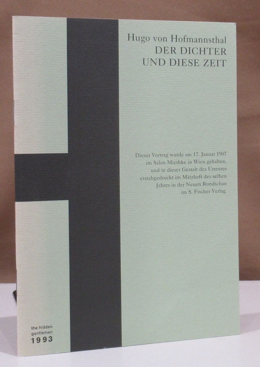 Der Dichter und diese Zeit. - Hofmannsthal, Hugo von.