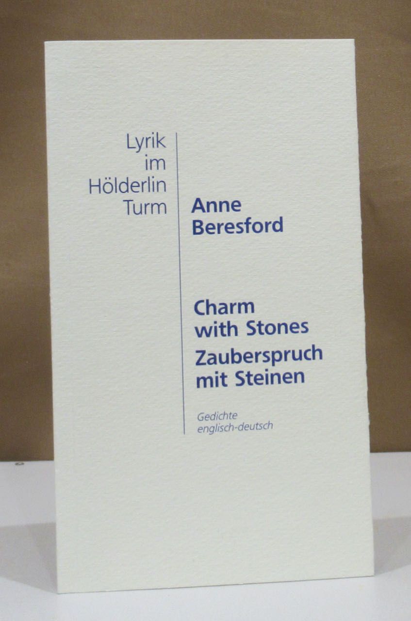 Charm with stones - Zauberspruch mit Steinen. Gedichte deutsch-englisch. Auswahl und Übersetzung von Ursula Kimpel. - Beresford, Anne.