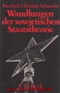Wandlungen der sowjetischen Staatstheorie - Schroeder, Friedrich-Schristian