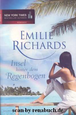 Insel hinter dem Regenbogen Mira-Taschenbuch, Band 25521 1. Auflage - Richards, Emilie