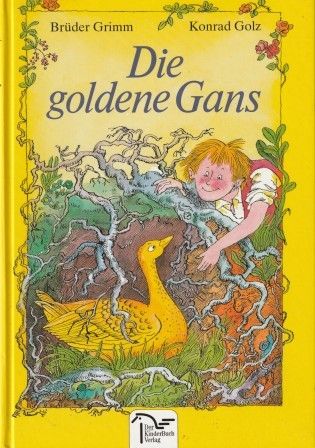 Die goldene Gans. - Brüder Grimm Konrad Golz