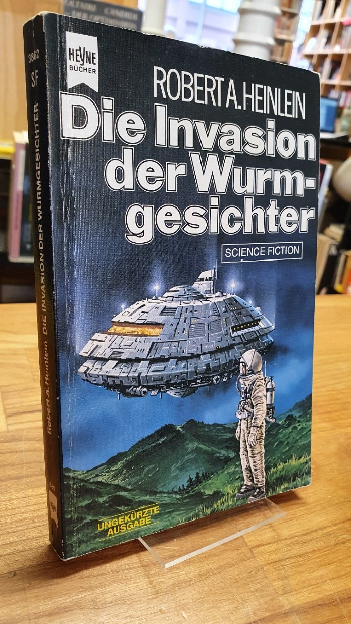 Die Invasion der Wurmgesichter - Science-Fiction-Roman, aus dem Amerikanischen von Heinz Nagel, - Heinlein, Robert A.,