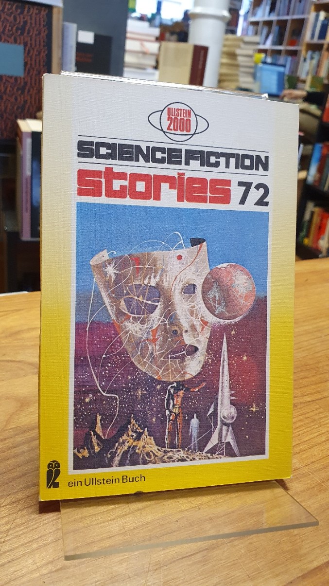 Science Fiction Stories 72, aus dem Amerikanischen von Leni Sobez, Thomas Schlück, Walter Bilitza und Eduard Lukschandl, - Spiegl, Walter (Hrsg.),