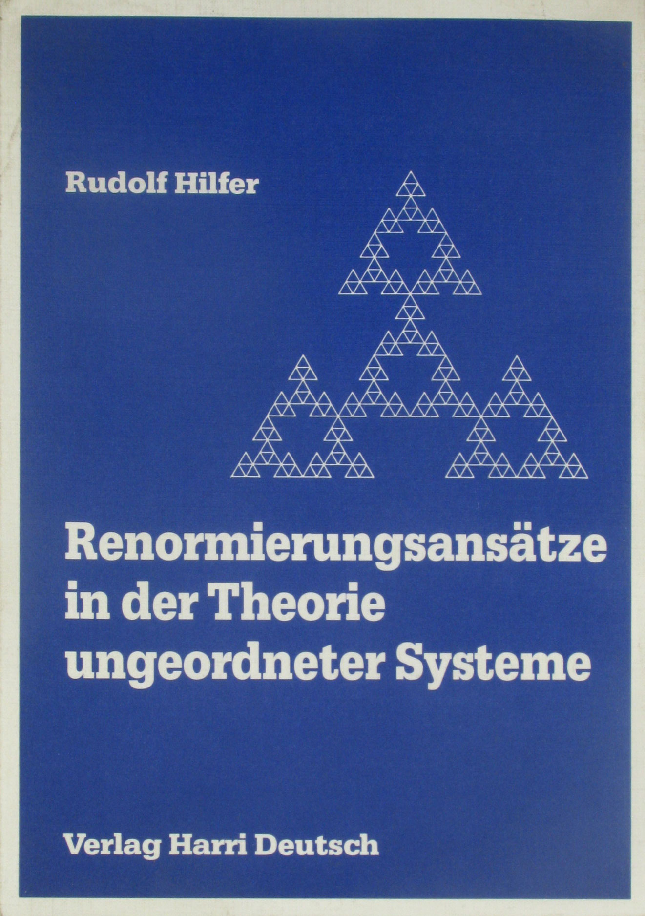 Renormierungsansätze in der Theorie untergeordneter Systeme. Fraktale Modelle und ihre Anwendung.  1. Auflage - Hilfer, Rudolf