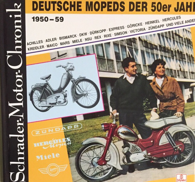 Deutsche Mopeds der 50er Jahre. 1950-59. A.d.Reihe Schrader-Motor-Chronik. - Schwietzer, Andy