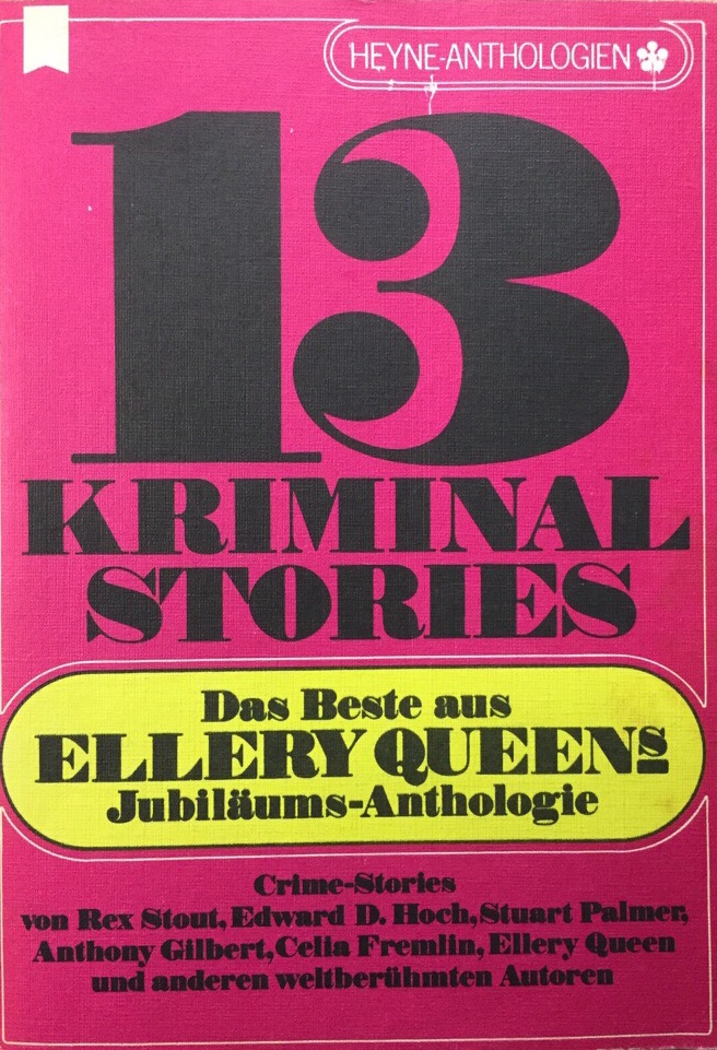 13 Kriminal Stories. A.d.Reihe Heyne Anthologien Bd. 39 