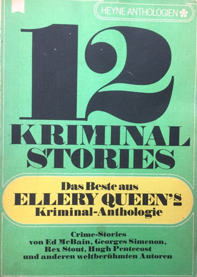 12 Kriminal- Stories. Heyne Anthologien Das Beste aus Ellery Queen's Kriminalanthologie. - Queen, Ellery