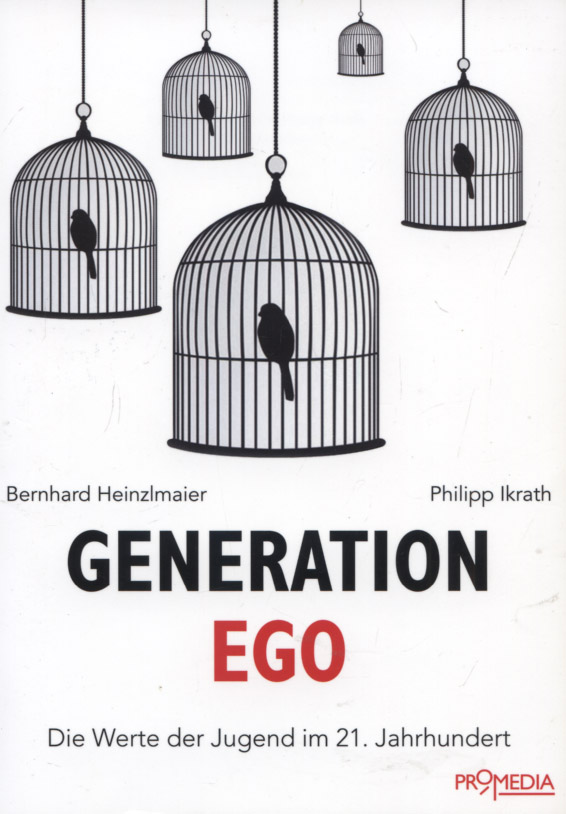 Generation Ego : die Werte der Jugend im 21. Jahrhundert. Bernhard Heinzlmaier ; Philipp Ikrath - Heinzlmaier, Bernhard und Philipp Ikrath