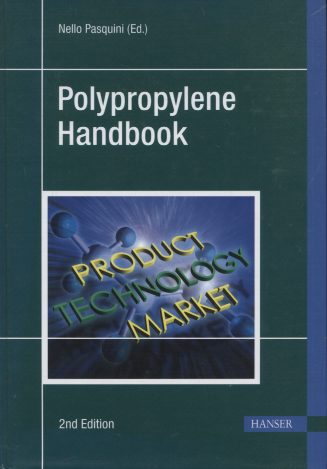 Polypropylene handbook. Nello Pasquini (ed.). With contributions by: Antonio Addeo ... 2. ed. - Pasquini, Nello (Herausgeber) and Antonio (Mitwirkender) Addeo