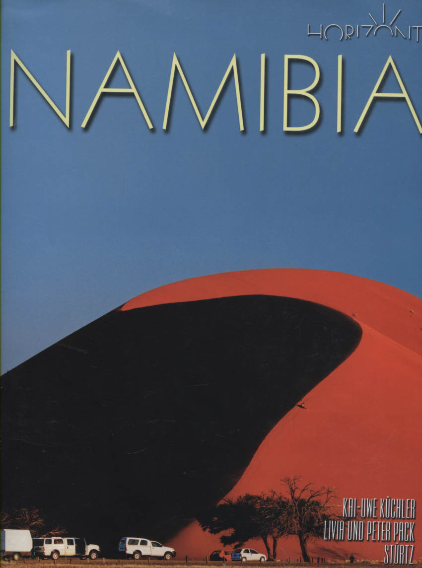 Namibia. mit Bildern von Kai-Uwe Küchler und Texten von Livia und Peter Pack / Horizont [Überarbeitete Auflage] - Küchler, Kai-Uwe (Mitwirkender) und Livia (Mitwirkender) Pack