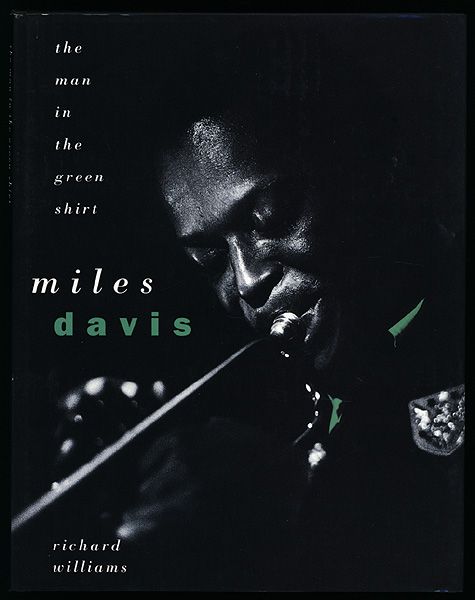 Miles Davis. The man in the green shirt. - Williams, Richard