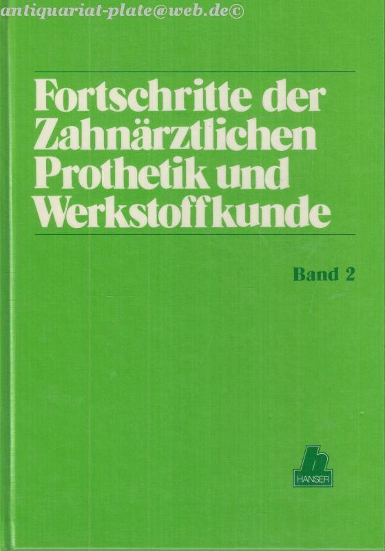 Fortschritte der zahnärztlichen Prothetik und Werkstoffkunde.  Band 2. - Voß (Hrsg.), R. und H. Meiners (Hrsg.)