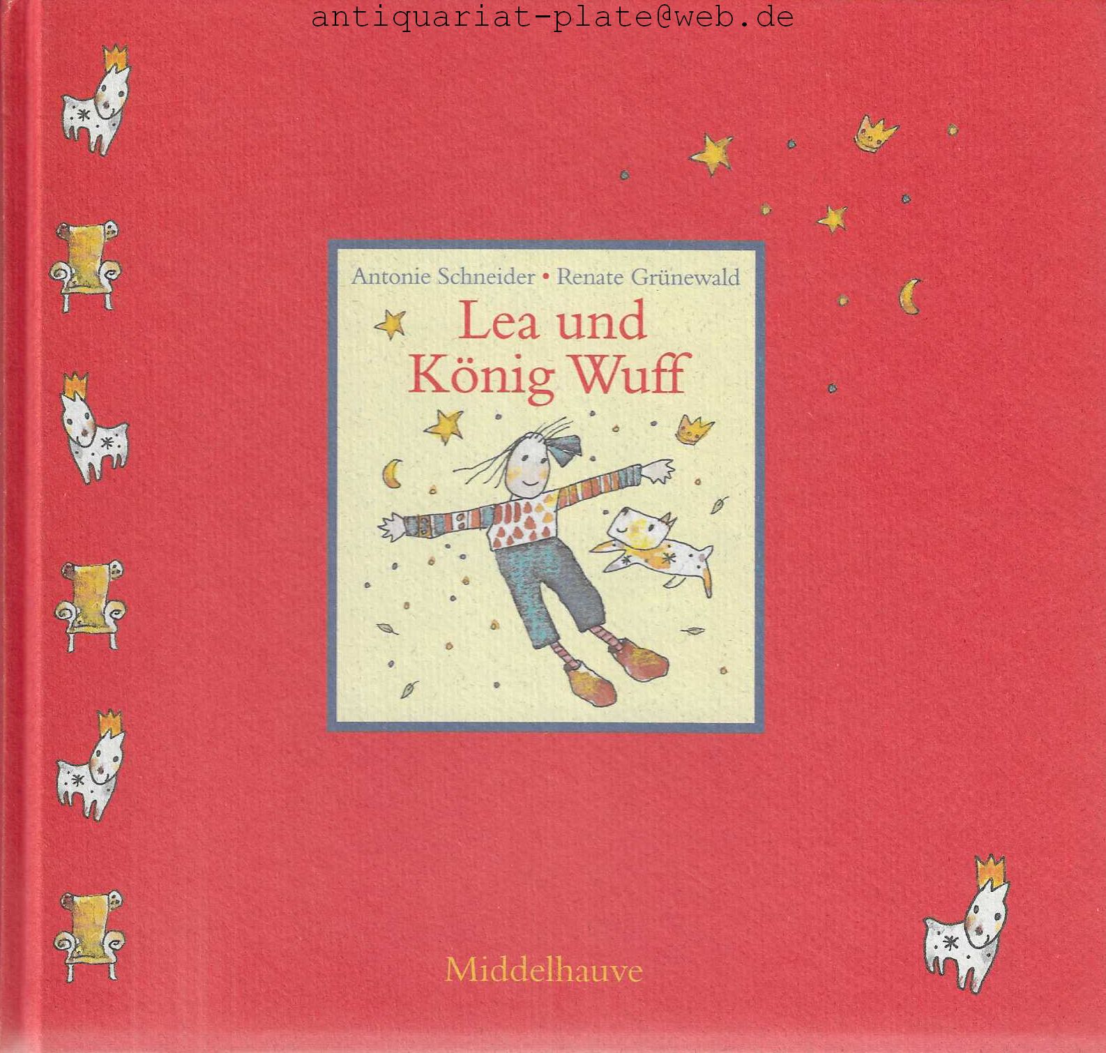 Lea und König Wuff. Mit Zeichnungen von Renate Grünwald. Middelhauve Kinderbibliothek. - Schneider, Antonie