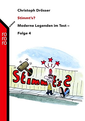 Drösser, Christoph: Stimmt's? - moderne Legenden im Test; Teil: Folge 4. Rororo ; 62064 : rororo science
