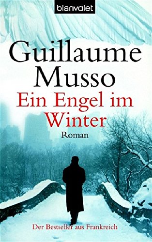 Ein Engel im Winter Roman Taschenbuchausg., 1. Aufl. - Musso, Guillaume und Antoinette Gittinger