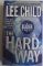 The Hard Way. (Dell): A Jack Reacher Novel  Reprint - Lee Child