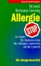 Allergie-Stop : so findet Ihr Abwehrsystem die richtigen Antworten auf die Umwelt ; mit Allergie-Such-Diät.  Herbig-Gesundheitsratgeber 3. komplett überarb. und erw. Aufl. - Hermann Geesing