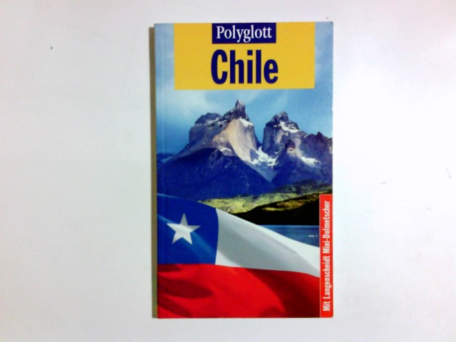 Chile : [mit Langenscheidt-Mini-Dolmetscher]. Polyglott-Reiseführer ; 939 1. Aufl. - Reiswitz, Nora von