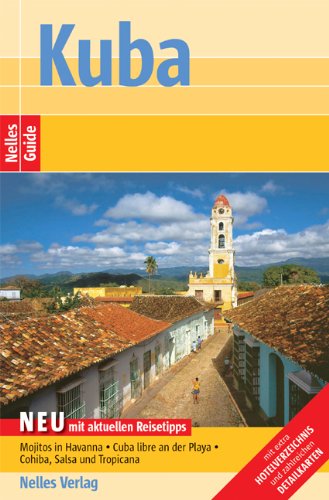 Kuba : [mit extra Hotelverzeichnis]. Autorin:. [Hrsg.: Günter Nelles] / Nelles-Guide - Frey, Elke und Elke Frey