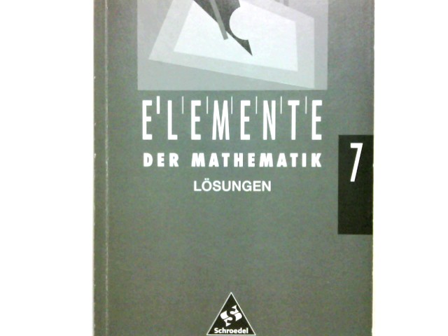 Elemente der Mathematik; Teil: [DM-Ausgabe] : neue Rechtschreibung. Schuljahr 7. / Lösungen. Dr. A,1