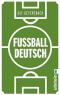 Fußballdeutsch : ein Wörterbuch.  Mit Ill. von Kat Menschik / Ullstein ; 37201 Ungekürzte Ausg., 1. Aufl. - Ulf Geyersbach