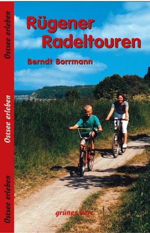 Rügener Radeltouren. Ostsee erleben 1. Aufl. - Borrmann, Berndt
