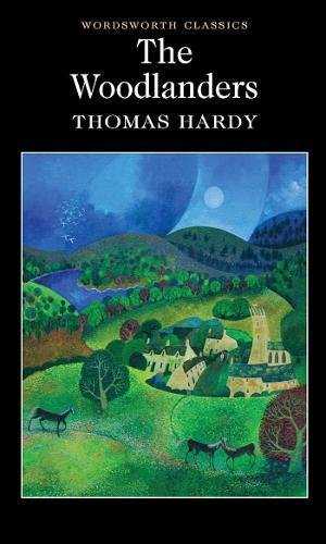 Woodlanders (Wordsworth Classics) (Wordsworth Collection) - HARDY, THOMAS.