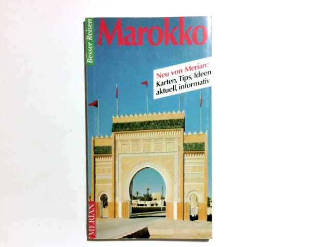 Marokko. Merian / Besser reisen : BR ; 24 1. Aufl. - Lehmann, Ingeborg