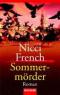 Der Sommermörder : Roman.  Aus dem Engl. von Birgit Moosmüller / Goldmann ; 5513 Neuveröff., 1. Aufl. - Nicci French