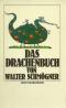 Das Drachenbuch.  Insel-Taschenbuch ; 10 - Walter Schmögner