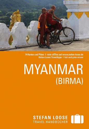 Myanmar : [(Birma)]. A. & M. Markand ... [Red.: Sabine Bösz ; Silvia Mayer] / Stefan-Loose-Travel-Handbücher 3., vollst. überarb. Aufl. - Markand, Andrea (Mitwirkender) und Sabine (Herausgeber) Bösz