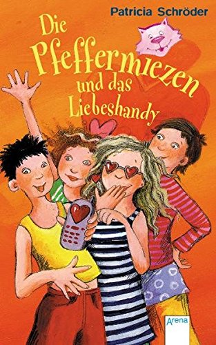 Die Pfeffermiezen und das Liebeshandy. Patricia Schröder. Vignetten von Betina Gotzen-Beek 2. Aufl. - Schröder, Patricia (Verfasser)