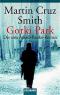 Gorki-Park : Roman ; [der erste Arkadi-Renko-Roman].  Martin Cruz Smith. Aus dem Amerikan. von Wulf Bergner / Goldmann ; 44662 - Martin Cruz Smith