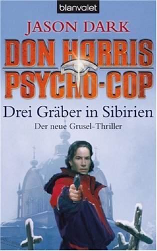 Don Harris, Psycho-Cop Drei Gräber in Sibirien - Jason, Dark
