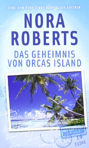 Das Geheimnis von Orcas Island  Auflage: 1., Auflage - Roberts, Nora