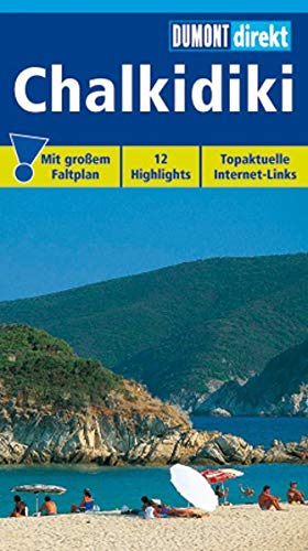 Chalkidiki : [mit großem Faltplan ; 12 Highlights ; topaktuelle Internet-Links]. DuMont direkt - Varelas, Nikos