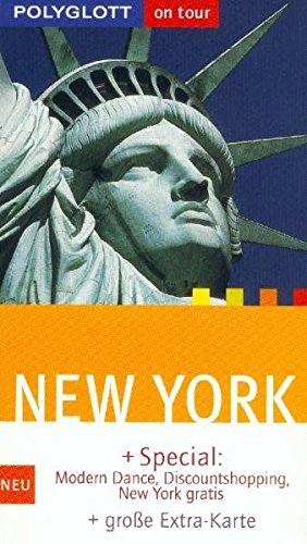 New York : [+ Spezial: modern dance, Discountshopping, New York gratis ; + große Extra-Karte]. Polyglott on tour ; 724 1. Aufl. - Metzger, Christine