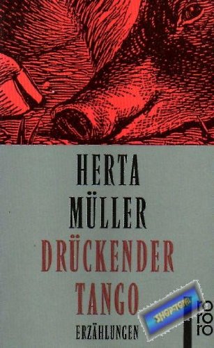 Drückender Tango : Erzählungen. Rororo ; 22080 - Müller, Herta