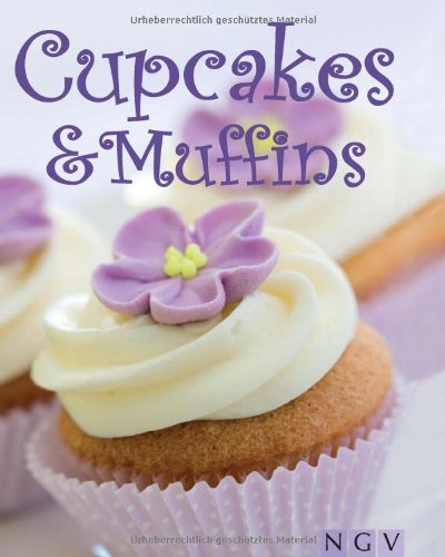 Cupcakes & Muffins. [Cupcake-Rezepte: Maja Marten. Muffin-Rezepte: TLC Fotostudio. Rezeptfotos: TLC Fotostudio] - Marten, Maja (Mitwirkender)
