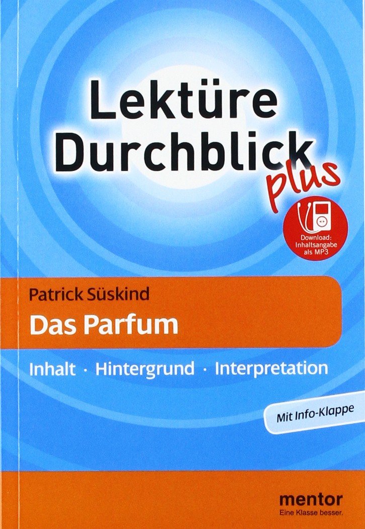 Patrick Süskind, Das Parfum : Inhalt, Hintergrund, Interpretation ; mit Info-Klappe. ; Ellen Oswald / Lektüre-Durchblick plus - Raab, Alexander