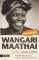 Afrika, mein Leben: Erinnerungen einer Unbeugsamen (Taschenbücher) Erinnerungen einer Unbeugsamen 5 - Wangari Maathai, Ursula Wulfekamp