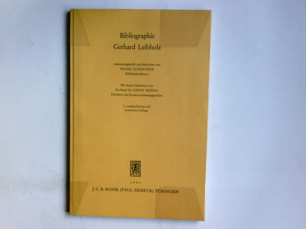 Bibliographie Gerhard Leibholz. zsgest. u. bearb. von Franz Schneider. Mit e. Geleitw. von Ernst Benda 2., neubearb. u. erw. Aufl. - Schneider, Franz