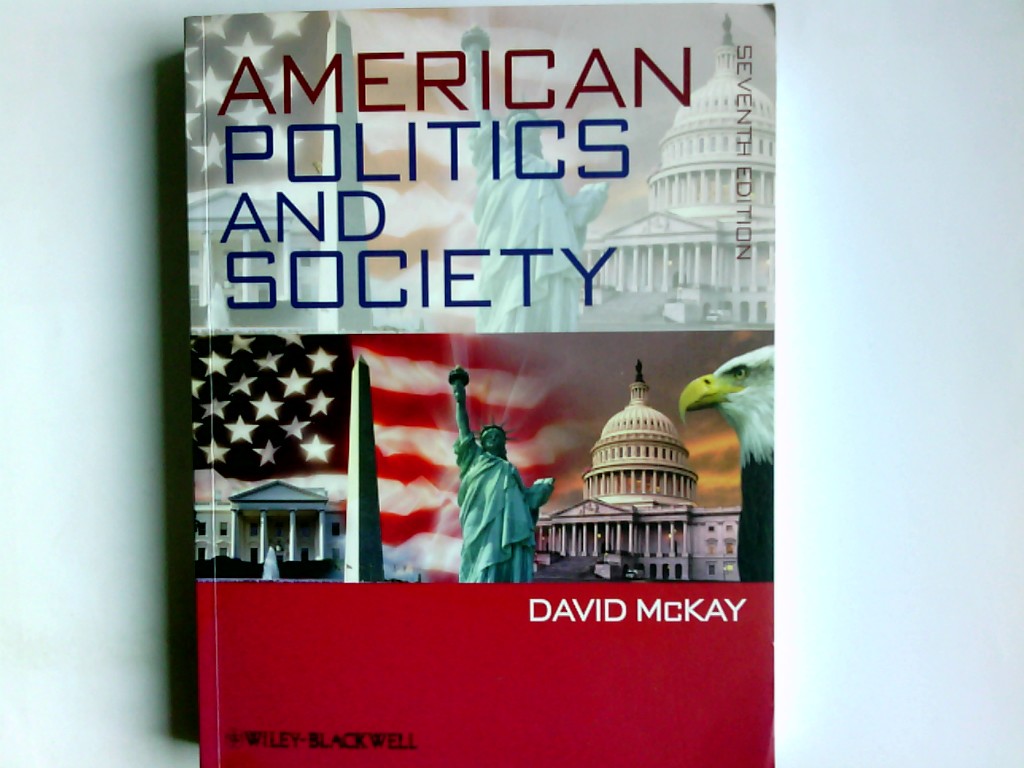 American Politics and Society. David McKay 7., Aufl. - McKay, David