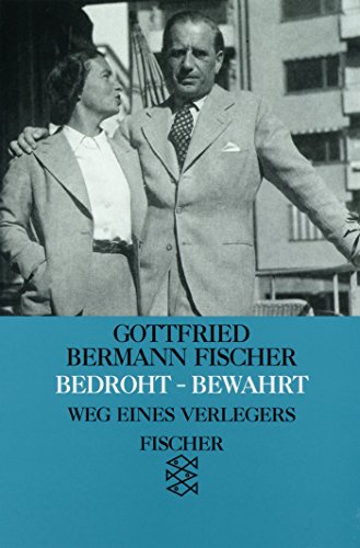 Bedroht, bewahrt : d. Weg e. Verlegers. Fischer-Taschenbücher ; 1169 Ungekürzte Ausg., - Bermann Fischer, Gottfried