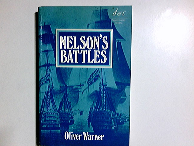 NELSON'S BATTLES. - Warner, Oliver.
