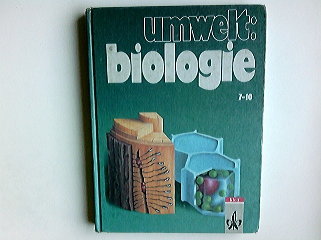 Umwelt: Biologie; Teil: [Ausgabe in Doppelbänden]. Schuljahr 7/10. / [Hauptbd.]. / Bearb. von Manfred Bergau ... 1. Aufl., 1. [Dr.]