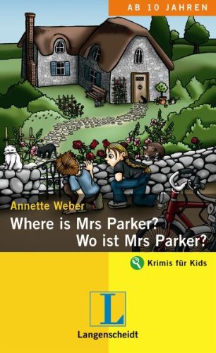 Where is Mrs. Parker? von Annette Weber - Annette Weber und Anette Kannenberg